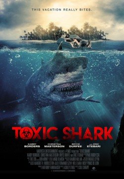 Toxic Shark (2017) смотреть онлайн в HD 1080 720