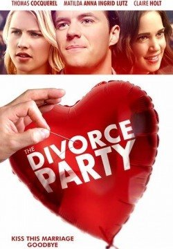 Вечеринка по случаю развода (2019) смотреть онлайн в HD 1080 720